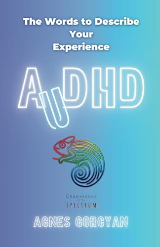 AuDHD: The Words To Describe Your Experience: $16.80