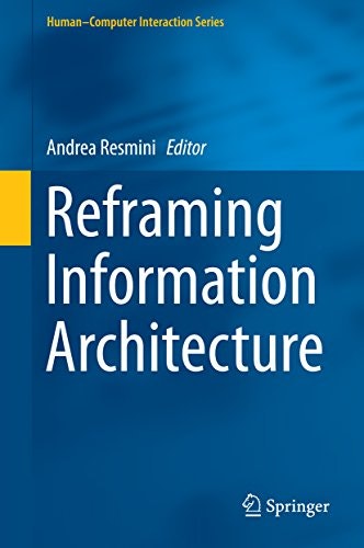 Reframing Information Architecture: $39.99 Reframing Information Architecture: $39.99