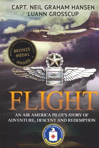 Flight: An Air America Pilot's Story of Adventure, Descent and Redemption: $16.01 Flight: An Air America Pilot's Story of Adventure, Descent and Redemption: $16.01