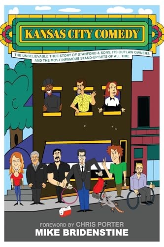 Kansas City Comedy: The Unbelievable True Story of Stanford & Sons: $6.70 Kansas City Comedy: The Unbelievable True Story of Stanford & Sons: $6.70