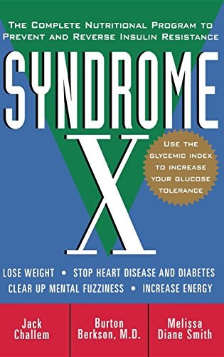 Syndrome X: The Complete Nutritional Program to Prevent and Reverse Insulin Resistance: $7.29 Syndrome X: The Complete Nutritional Program to Prevent and Reverse Insulin Resistance: $7.29