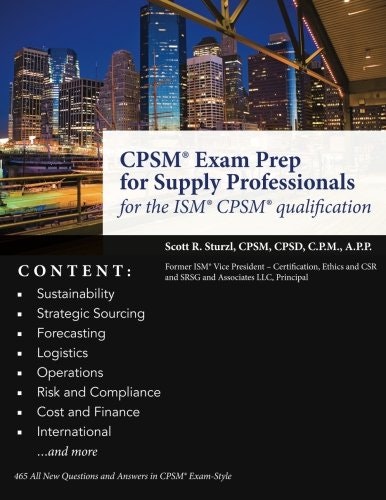 CPSM Exam Prep Guide for Supply Professionals: $89.88 CPSM Exam Prep Guide for Supply Professionals: $89.88