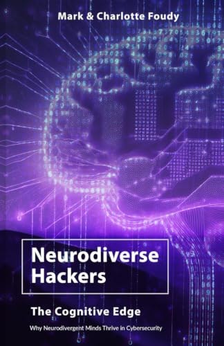 Neurodiverse Hackers: The Cognitive Edge: $21.34 Neurodiverse Hackers: The Cognitive Edge: $21.34