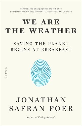 We Are the Weather: Saving the Planet Begins at Breakfast: $2.99 We Are the Weather: Saving the Planet Begins at Breakfast: $2.99