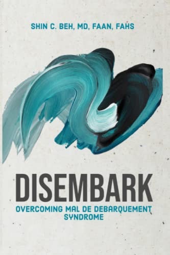 Disembark: Overcoming Mal de Debarquement Syndrome: $33.93 Disembark: Overcoming Mal de Debarquement Syndrome: $33.93
