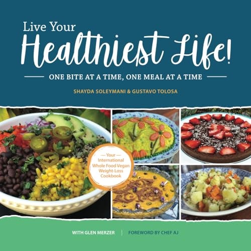 Live Your Healthiest Life: One Bite At A Time, One Meal At A Time: $17.68 Live Your Healthiest Life: One Bite At A Time, One Meal At A Time: $17.68