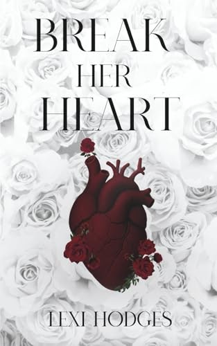 Break Her Heart: $13.73 Break Her Heart: $13.73