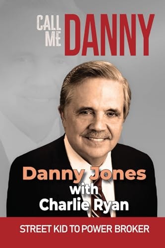 Call Me Danny: Street Kid to Power Broker: $20.90 Call Me Danny: Street Kid to Power Broker: $20.90