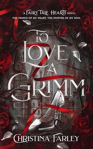 To Love a Grimm: A Cinderella Retelling: $0.99 To Love a Grimm: A Cinderella Retelling: $0.99