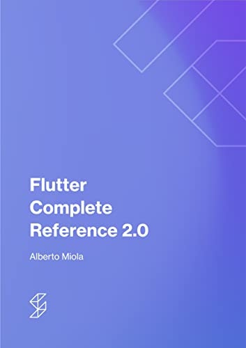 Flutter Complete Reference 2.0: $38.58 Flutter Complete Reference 2.0: $38.58