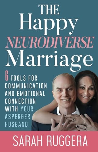 The Happy Neurodiverse Marriage: 6 Tools for Communication and Emotional Connection: $15.55