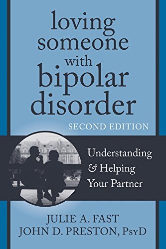 Loving Someone with Bipolar Disorder: Understanding and Helping Your Partner: $9.48 Loving Someone with Bipolar Disorder: Understanding and Helping Your Partner: $9.48