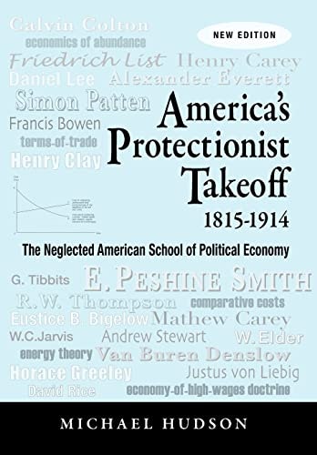 America's Protectionist Takeoff 1815-1914: $22.63 America's Protectionist Takeoff 1815-1914: $22.63