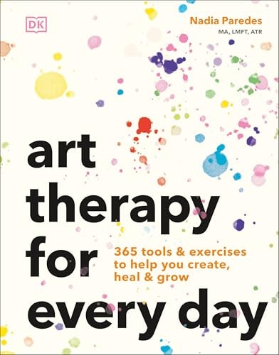 Art Therapy for Every Day: 365 Tools & Exercises: $21.58 Art Therapy for Every Day: 365 Tools & Exercises: $21.58