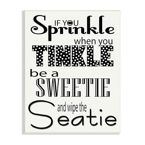 Stupell Home Décor If You Sprinkle When You Tinkle Wall Plaque: $11.71 Stupell Home Décor If You Sprinkle When You Tinkle Wall Plaque: $11.71