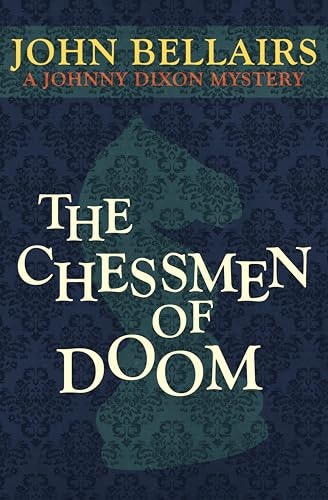 The Chessmen of Doom: A Johnny Dixon Book: $1.99 The Chessmen of Doom: A Johnny Dixon Book: $1.99