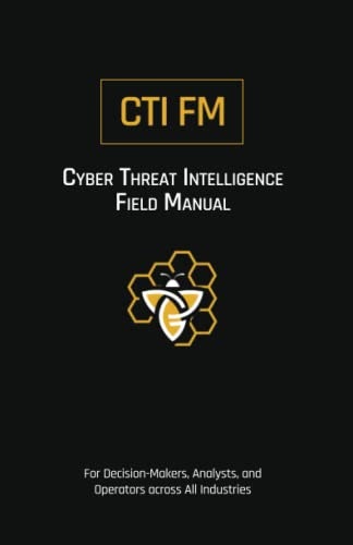 Cyber Threat Intelligence Field Manual: $13.53 Cyber Threat Intelligence Field Manual: $13.53