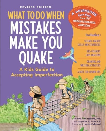 What to Do When Mistakes Make You Quake: A Kid's Guide to Accepting Imperfection: $12.35 What to Do When Mistakes Make You Quake: A Kid's Guide to Accepting Imperfection: $12.35