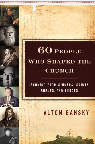 60 People Who Shaped the Church: $2.99 60 People Who Shaped the Church: $2.99