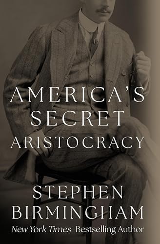 America's Secret Aristocracy: $2.99 America's Secret Aristocracy: $2.99