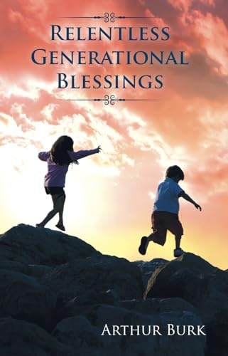 Relentless Generational Blessings: $15.09 Relentless Generational Blessings: $15.09