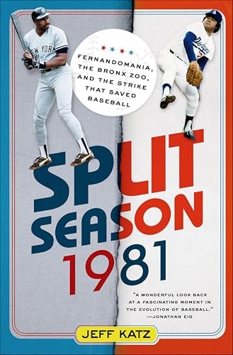Split Season 1981: Fernandomania, the Bronx Zoo, and the Strike That Saved Baseball: $2.99 Split Season 1981: Fernandomania, the Bronx Zoo, and the Strike That Saved Baseball: $2.99