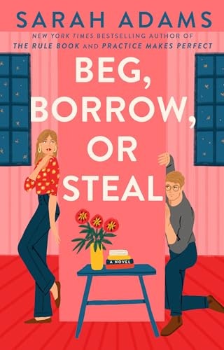 Beg, Borrow, or Steal: A Novel: $20.36