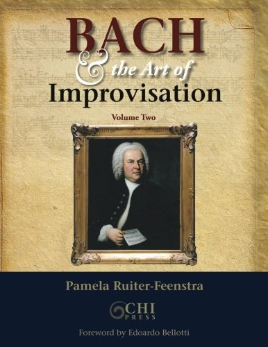 Bach and the Art of Improvisation Volume Two: $37.01 Bach and the Art of Improvisation Volume Two: $37.01