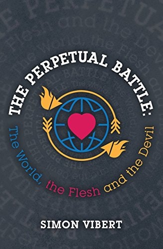 The Perpetual Battle: The World, the Flesh and the Devil: $2.99