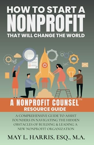 How to Start a Nonprofit That Will Change the World: A Comprehensive Guide: $16.45 How to Start a Nonprofit That Will Change the World: A Comprehensive Guide: $16.45