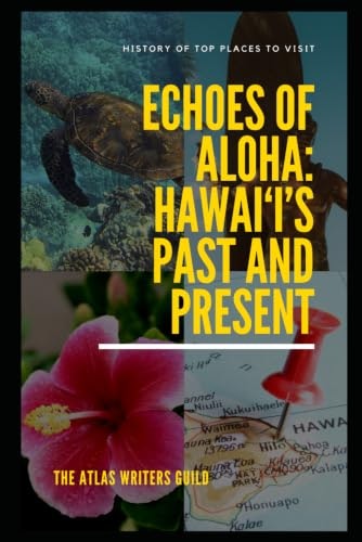 Echoes of Aloha: Hawai‘i’s Past and Present: $8.99 Echoes of Aloha: Hawai‘i’s Past and Present: $8.99