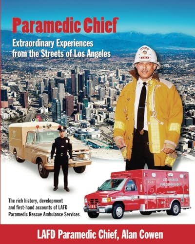 Paramedic Chief: Extraordinary Experiences from the Streets of Los Angeles: $22.47 Paramedic Chief: Extraordinary Experiences from the Streets of Los Angeles: $22.47