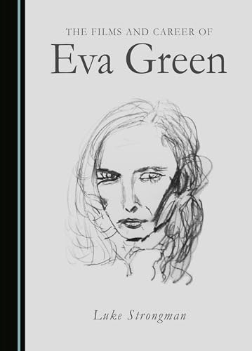 The Films and Career of Eva Green: $41.39 The Films and Career of Eva Green: $41.39