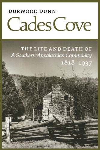 Cades Cove: The Life and Death of a Southern Appalachian Community: $12.66 Cades Cove: The Life and Death of a Southern Appalachian Community: $12.66
