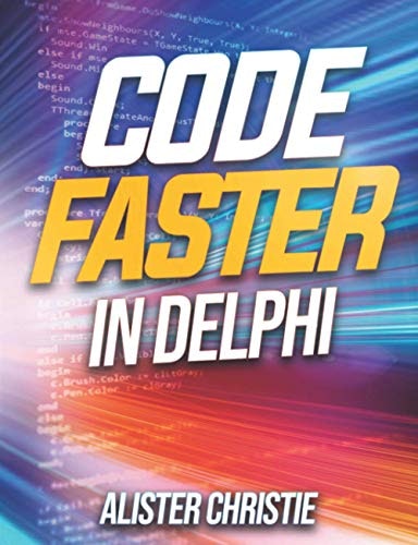 Code Faster in Delphi: $30.78 Code Faster in Delphi: $30.78