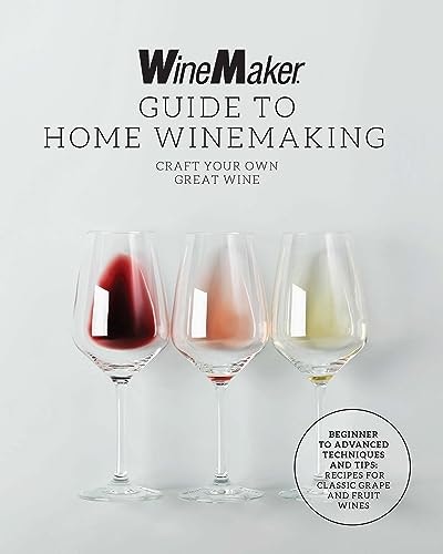 The WineMaker Guide to Home Winemaking: $15.93 The WineMaker Guide to Home Winemaking: $15.93