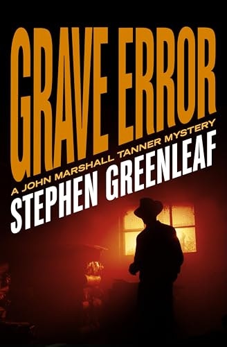 Grave Error (The John Marshall Tanner Mysteries Book 1): $1.99 Grave Error (The John Marshall Tanner Mysteries Book 1): $1.99