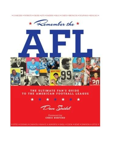 Remember the AFL: The Ultimate Fan's Guide to the American Football League: $33.23 Remember the AFL: The Ultimate Fan's Guide to the American Football League: $33.23