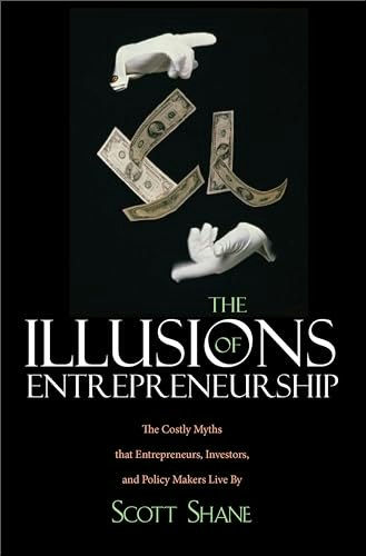 The Illusions of Entrepreneurship: $2.99 The Illusions of Entrepreneurship: $2.99
