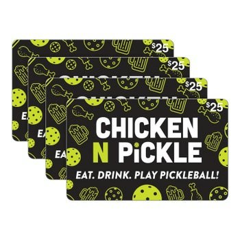 Four $25 Chicken N Pickle Gift Cards ($100 Value): $75