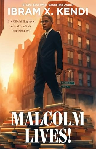 Malcolm Lives! The Official Biography of Malcolm X for Young Readers: $13.42 Malcolm Lives! The Official Biography of Malcolm X for Young Readers: $13.42
