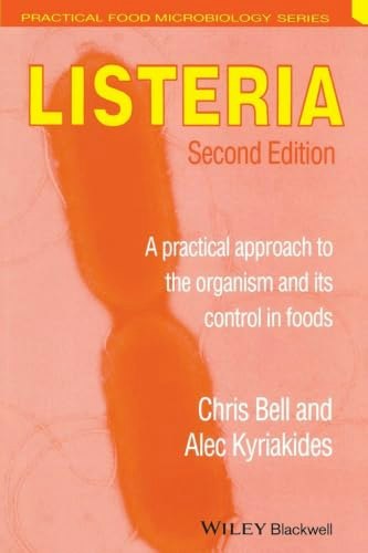 Listeria: A Practical Approach to the Organism and its Control in Foods: $107.27 Listeria: A Practical Approach to the Organism and its Control in Foods: $107.27