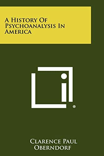 A History of Psychoanalysis in America: $16.97 A History of Psychoanalysis in America: $16.97