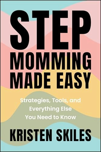 Stepmomming Made Easy: $20.68 Stepmomming Made Easy: $20.68