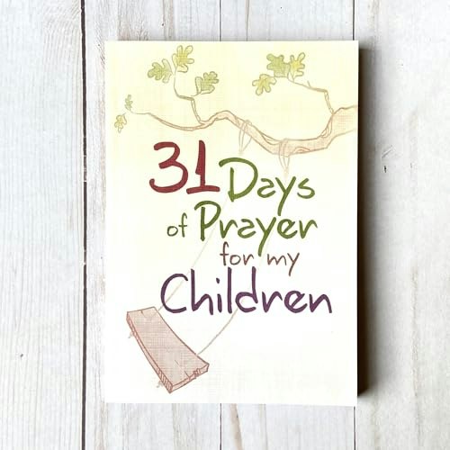 31 Days of Prayer for My Children: $9.42 31 Days of Prayer for My Children: $9.42