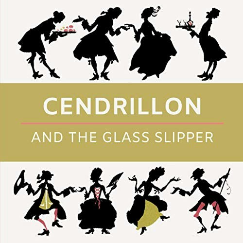Cendrillon and the Glass Slipper: $9.48 Cendrillon and the Glass Slipper: $9.48