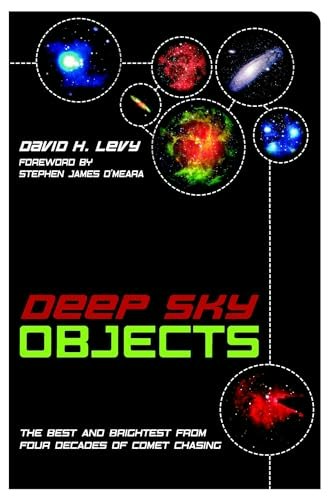 Deep Sky Objects: The Best And Brightest from Four Decades of Comet Chasing: $14.70