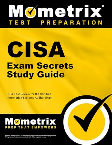 CISA Exam Secrets Study Guide: $44.99 CISA Exam Secrets Study Guide: $44.99