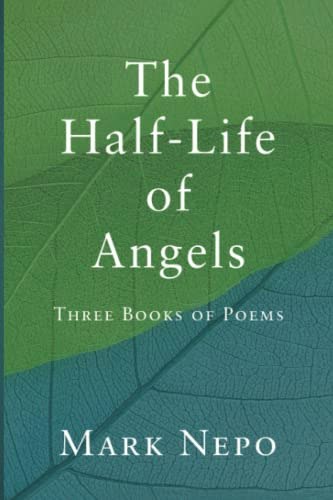 The Half-Life of Angels: Three Books of Poems: $17.19 The Half-Life of Angels: Three Books of Poems: $17.19