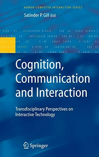 Cognition, Communication and Interaction: Transdisciplinary Perspectives on Interactive Technology: $88.59 Cognition, Communication and Interaction: Transdisciplinary Perspectives on Interactive Technology: $88.59